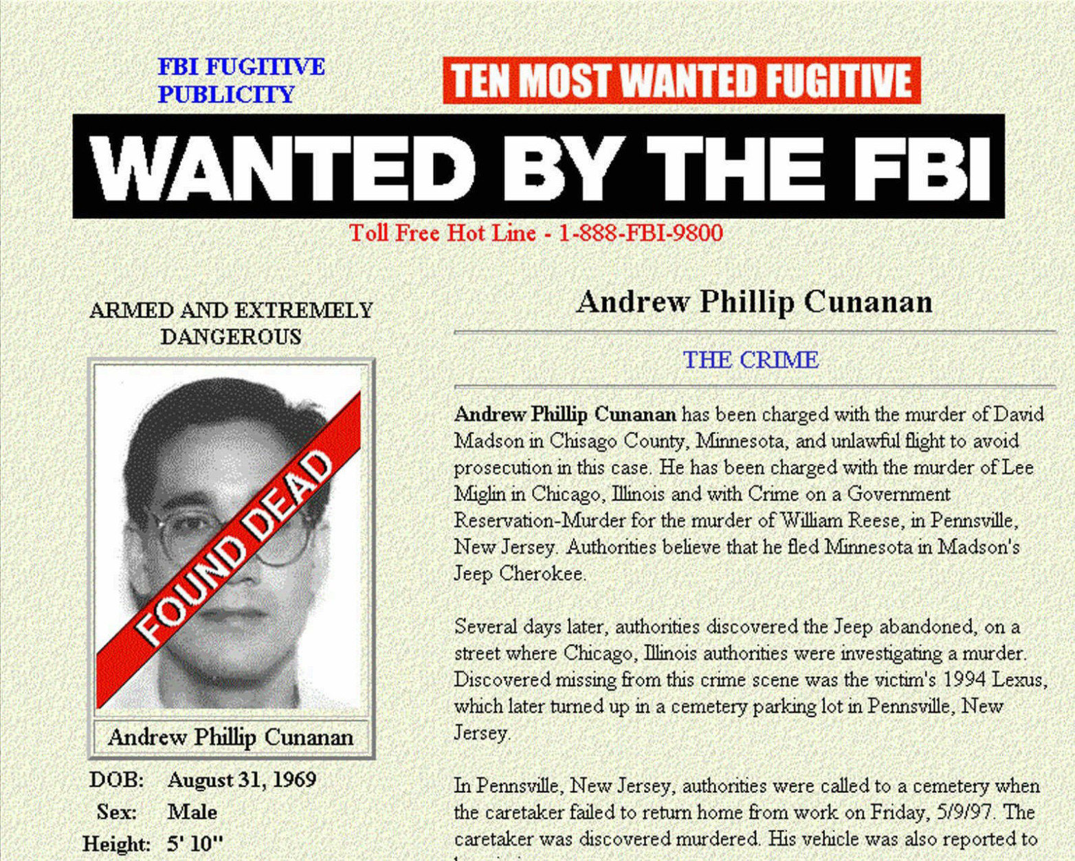 On this date in 1997, the search for Andrew Cunanan, the suspected killer of designer Gianni Versace and others, ended as police found his body on a houseboat in Miami Beach, an apparent suicide. Here, the FBI web site containing information on Cunanan is seen the morning after he was found dead. (AP Photo/FBI via World Wide Web)