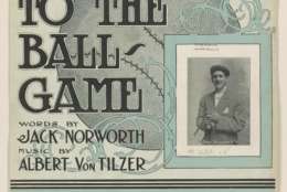 The 1908 sheet music for "Take Me Out to the Ball Game." (Courtesy Library of Congress)