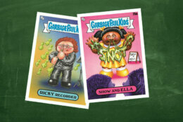 "Garbage Pail Kids" cards outlasting the "Cabbage Patch Kids" they were intended to make fun of. I don't know if that's a good thing.