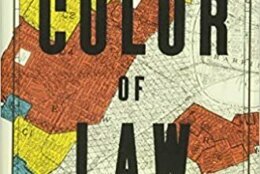 <p><em>The Color of Law </em>offers a detailed look at the racist housing practices that were codified into American law in the 1940s and &#8217;50s to keep the country segregated.</p>
