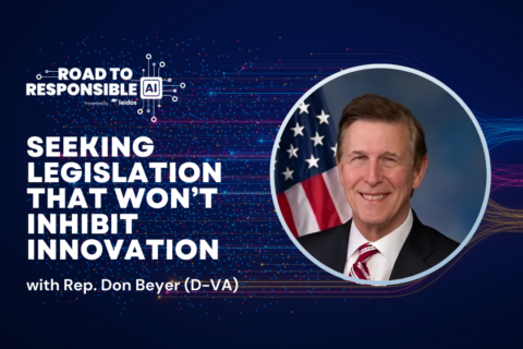 Road to Responsible AI: Rep. Don Beyer on setting controls that don’t limit innovation