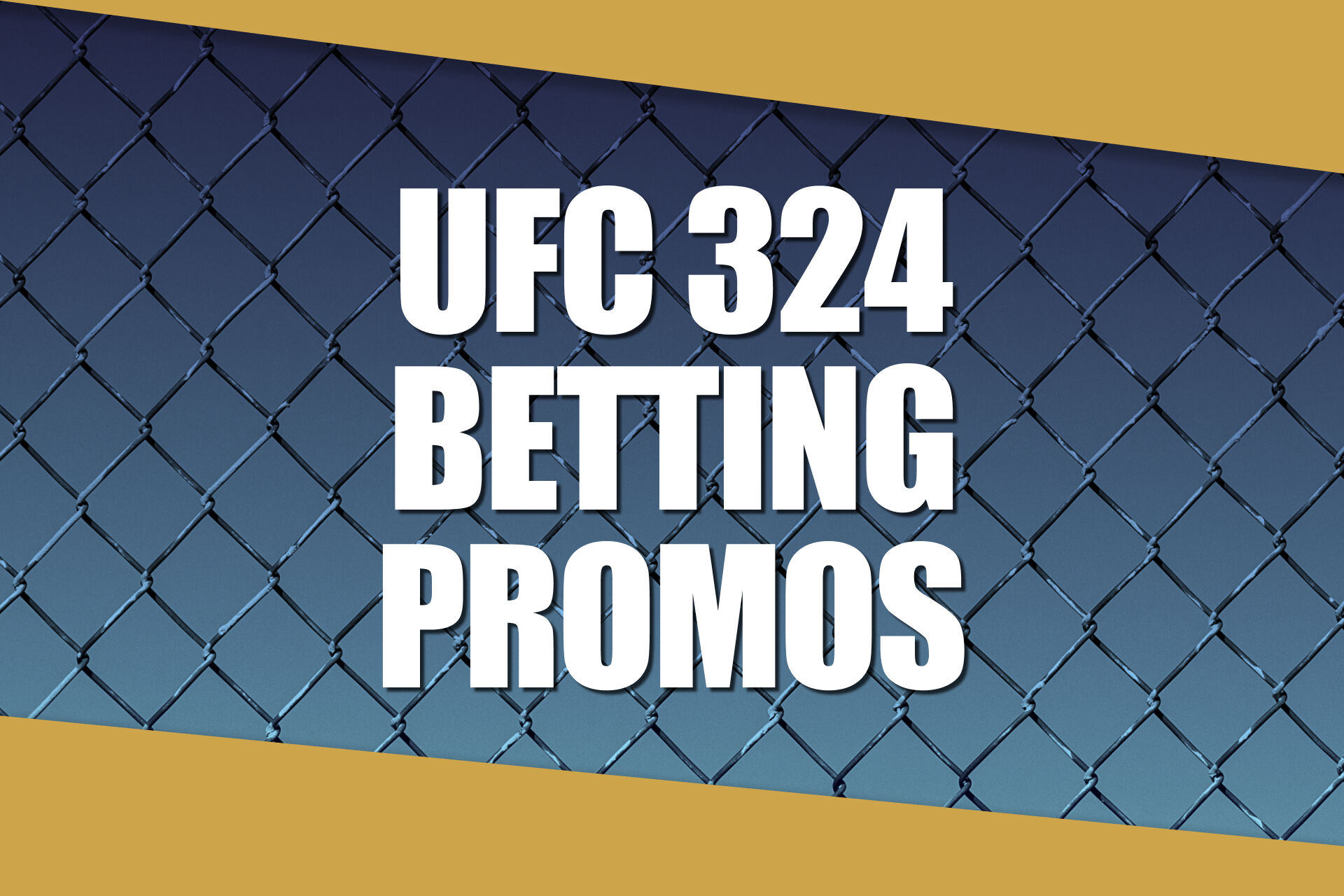 UFC 324 Betting Promos: Get Over $4,000 in Sportsbook Offers for Pimblett-Gaethje