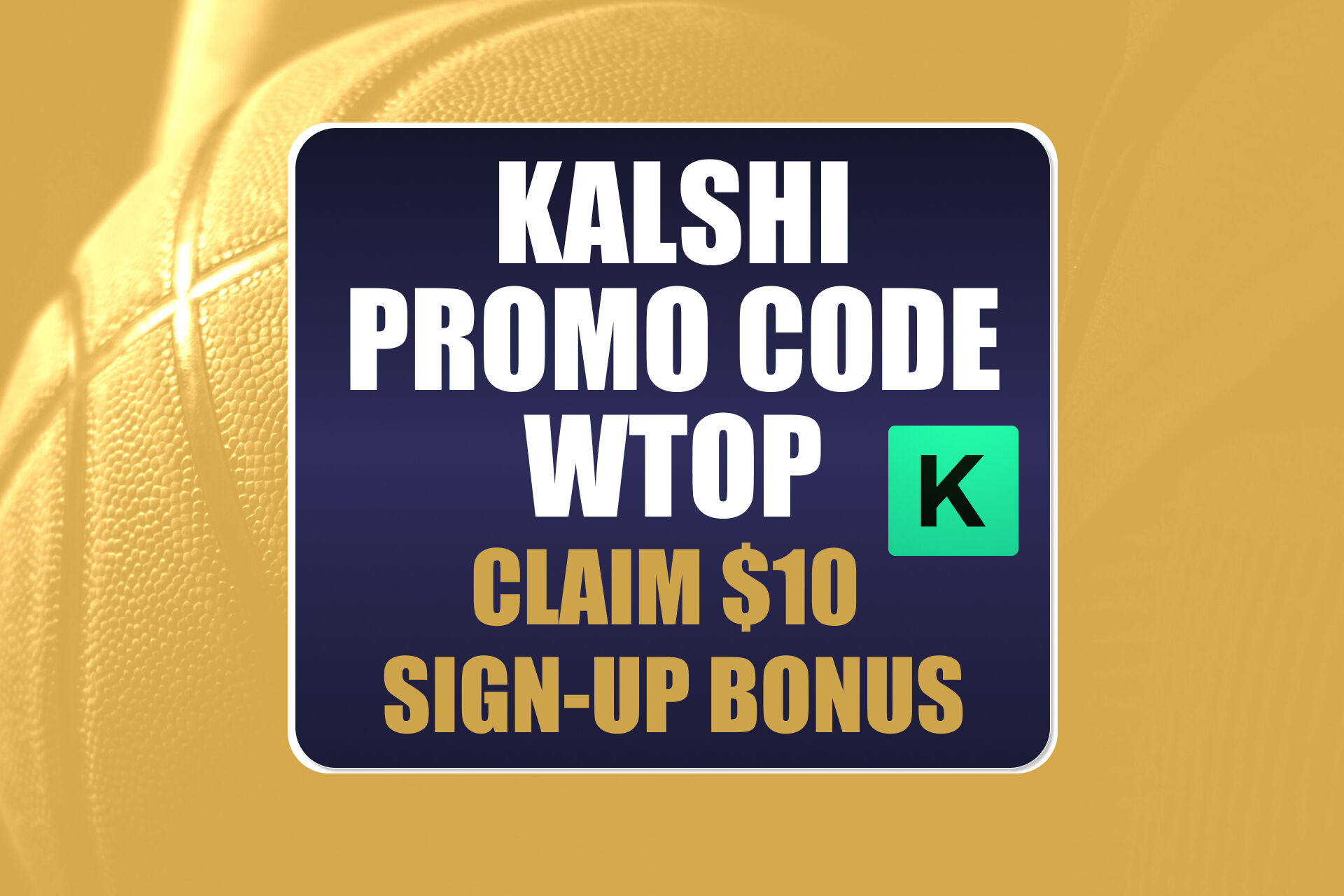 Kalshi Promo Code WTOP: Get $10 Sign Up Bonus for NBA, CBB, Super Bowl Trades