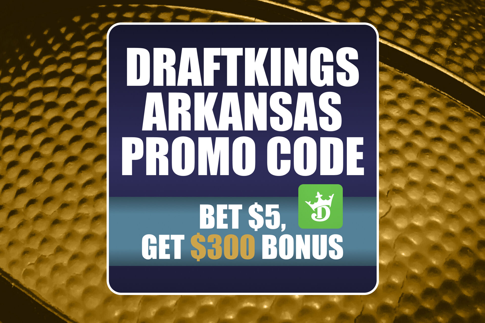 DraftKings Arkansas Promo Code Scores $300 NBA, MLB Guaranteed Bonus