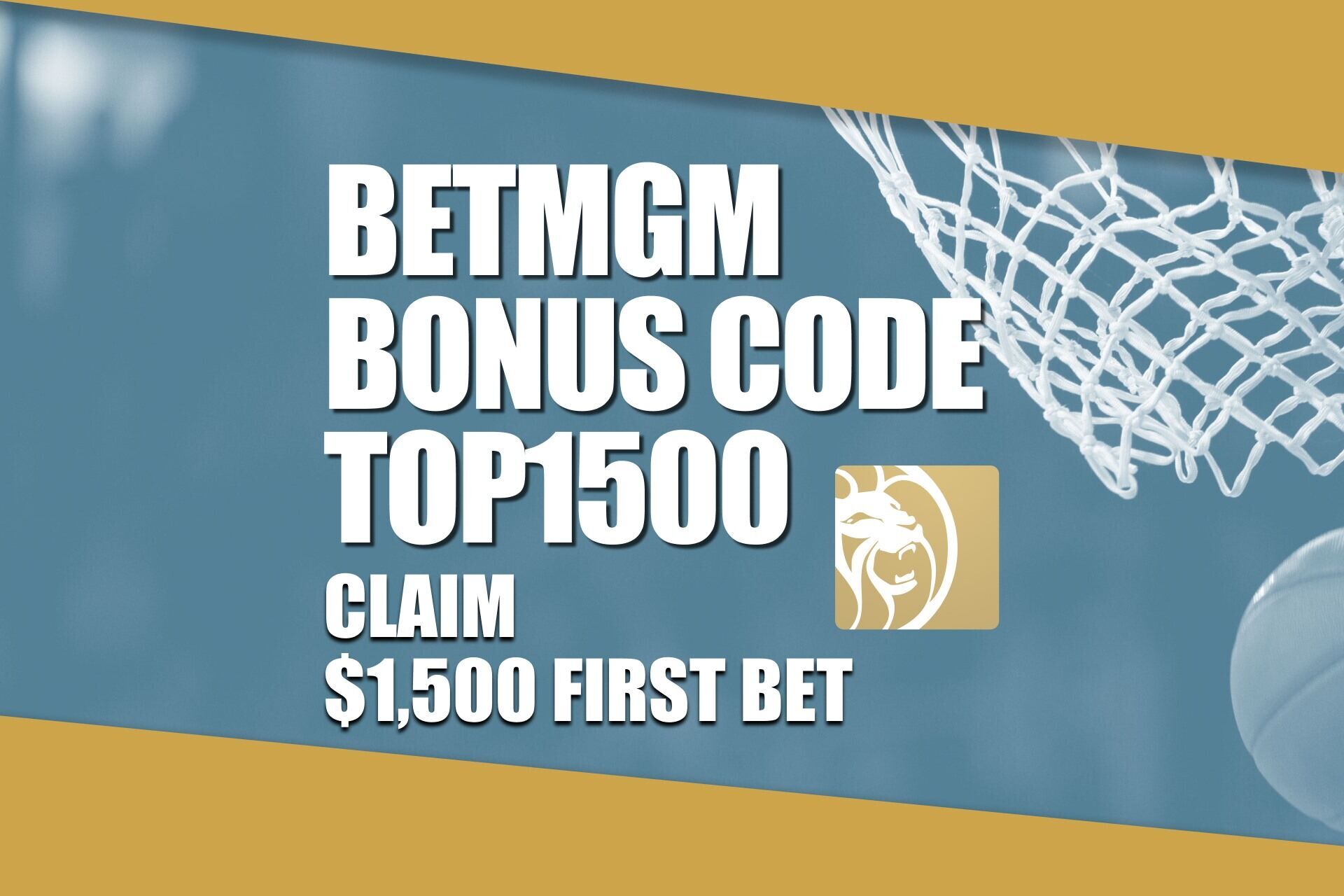 BetMGM Bonus Code TOP1500: Get $1,500 Bonus for Lakers-Rockets, NBA, NHL Games