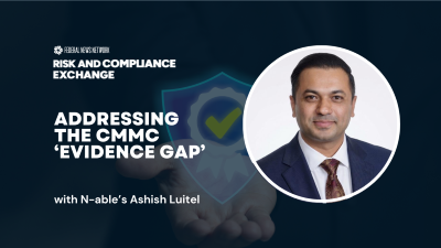 Risk & Compliance Exchange 2026: N-able’s Ashish Luitel on addressing the CMMC ‘evidence gap’