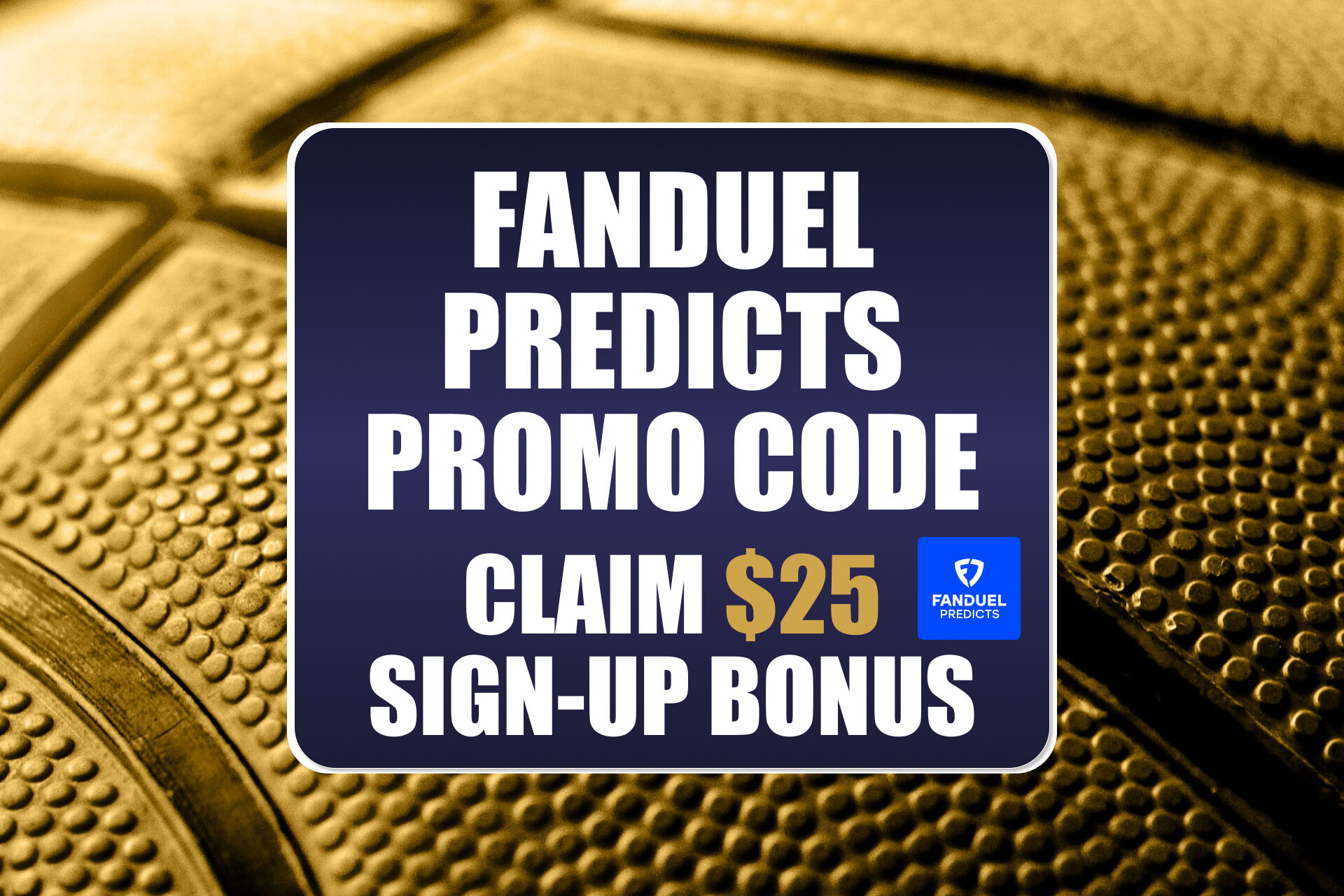 FanDuel Promo Code: Get $25 Predicts Bonus Ahead of Game 1 Tonight