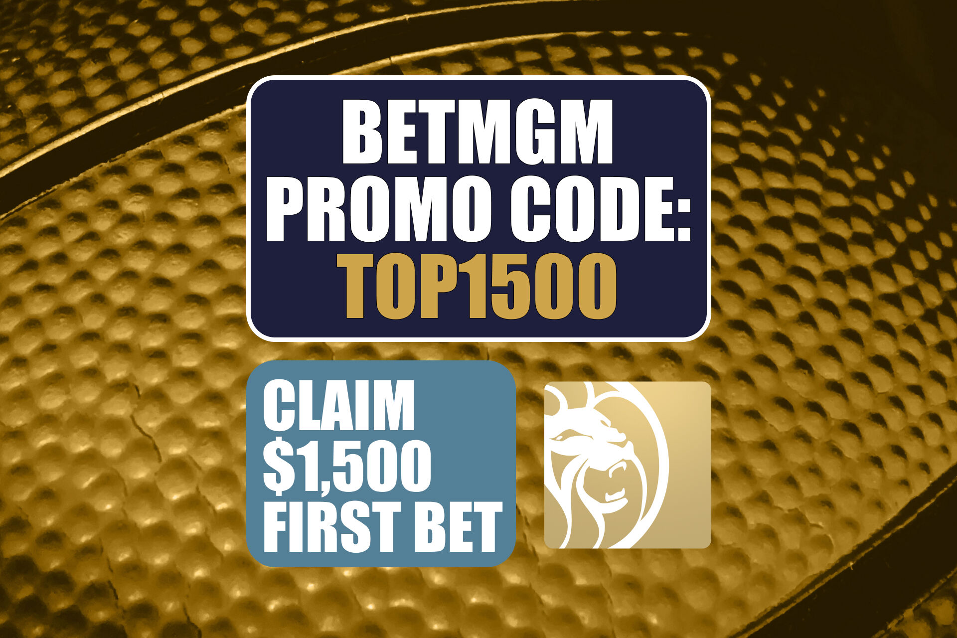 BetMGM Promo Code TOP1500: Get $1,500 Bonus for Knicks-Spurs NBA Finals Game 1