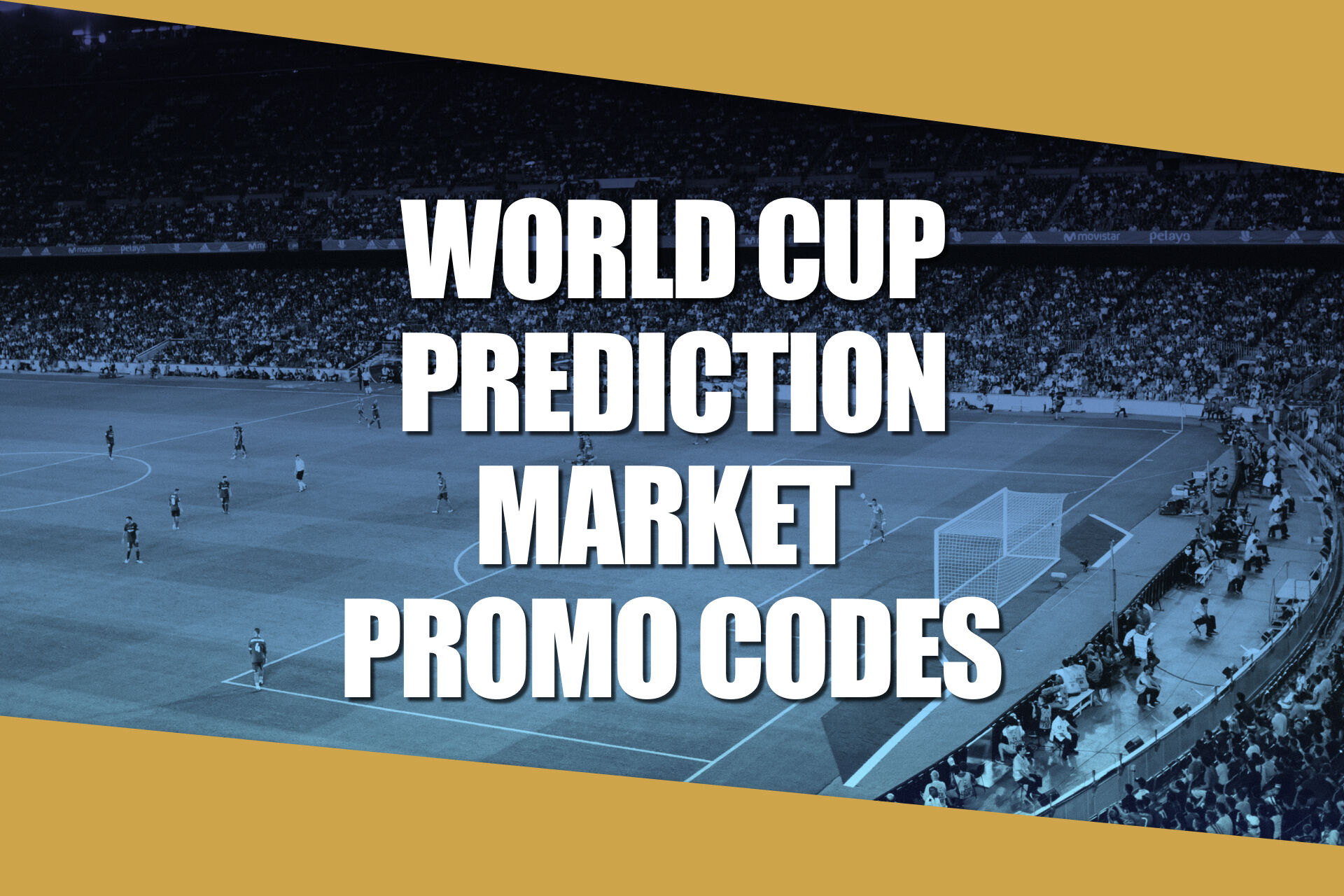 World Cup Prediction Market Promo Codes: Get All the Best Trading Offers This Week