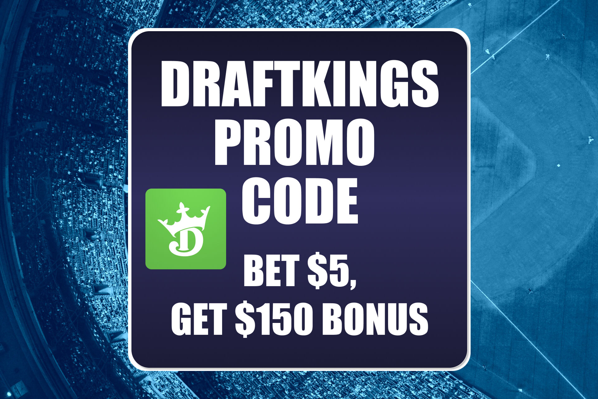 DraftKings Promo Code: Bet $5, Get $150 MLB Bonus for Yankees vs. White Sox, Any Game