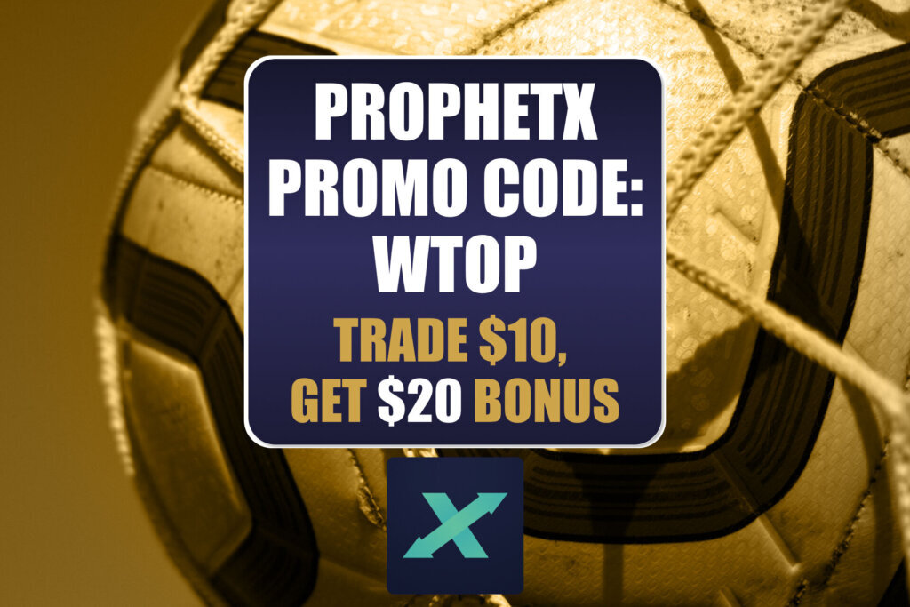 ProphetX Promo Code WTOP: Trade $10, Get $20 Bonus for World Cup