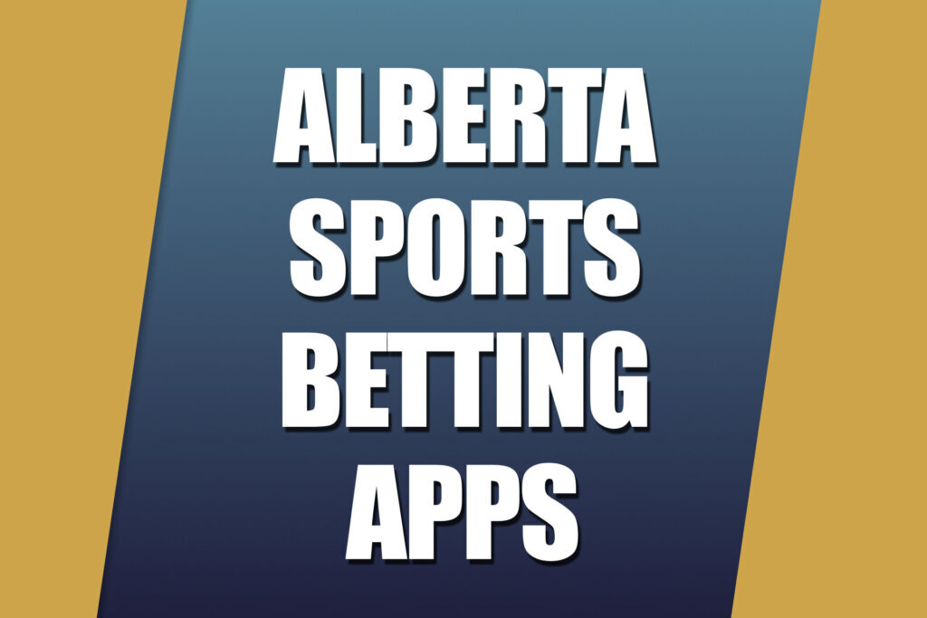 Alberta Sports Betting Apps: What to Know as Sportsbooks Go Live
