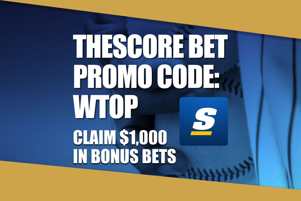 theScore Bet Promo Code WTOP: Claim $1,000 Bet for Phillies-Mets, World Cup Games