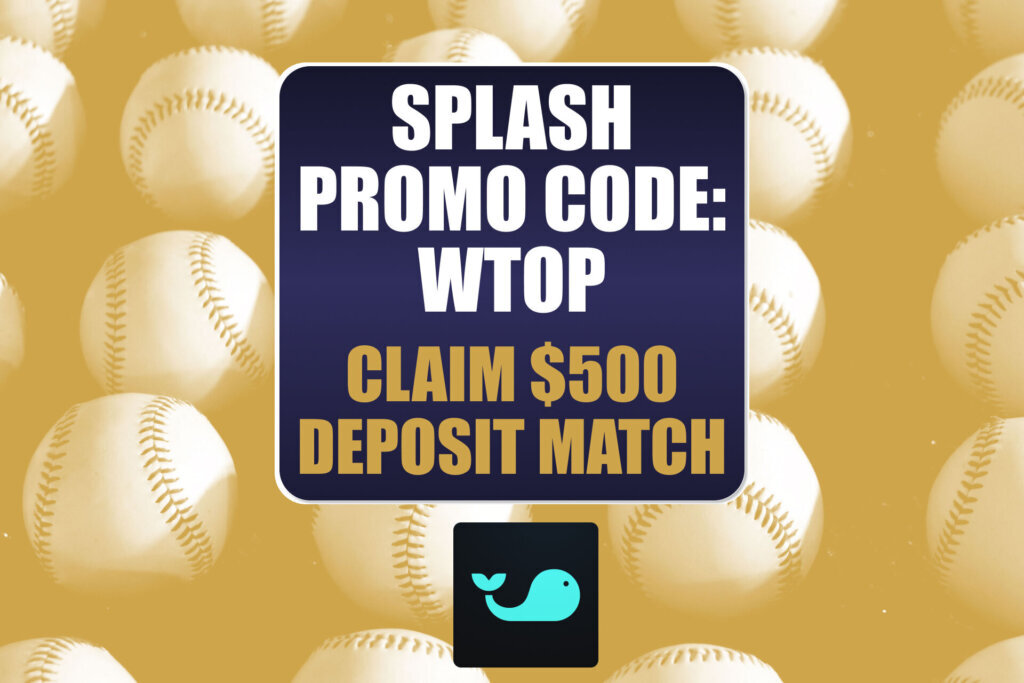 Splash Promo Code WTOP: Claim $500 Bonus for MLB Entries Today, Including Nationals vs. Braves